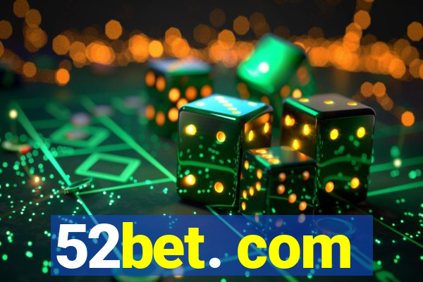 52bet. com